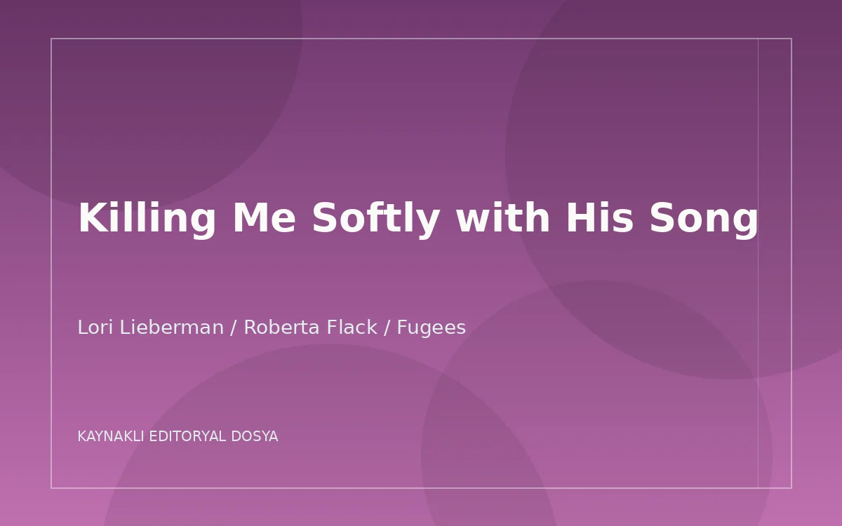 Lori Lieberman / Roberta Flack — Killing Me Softly With His Song