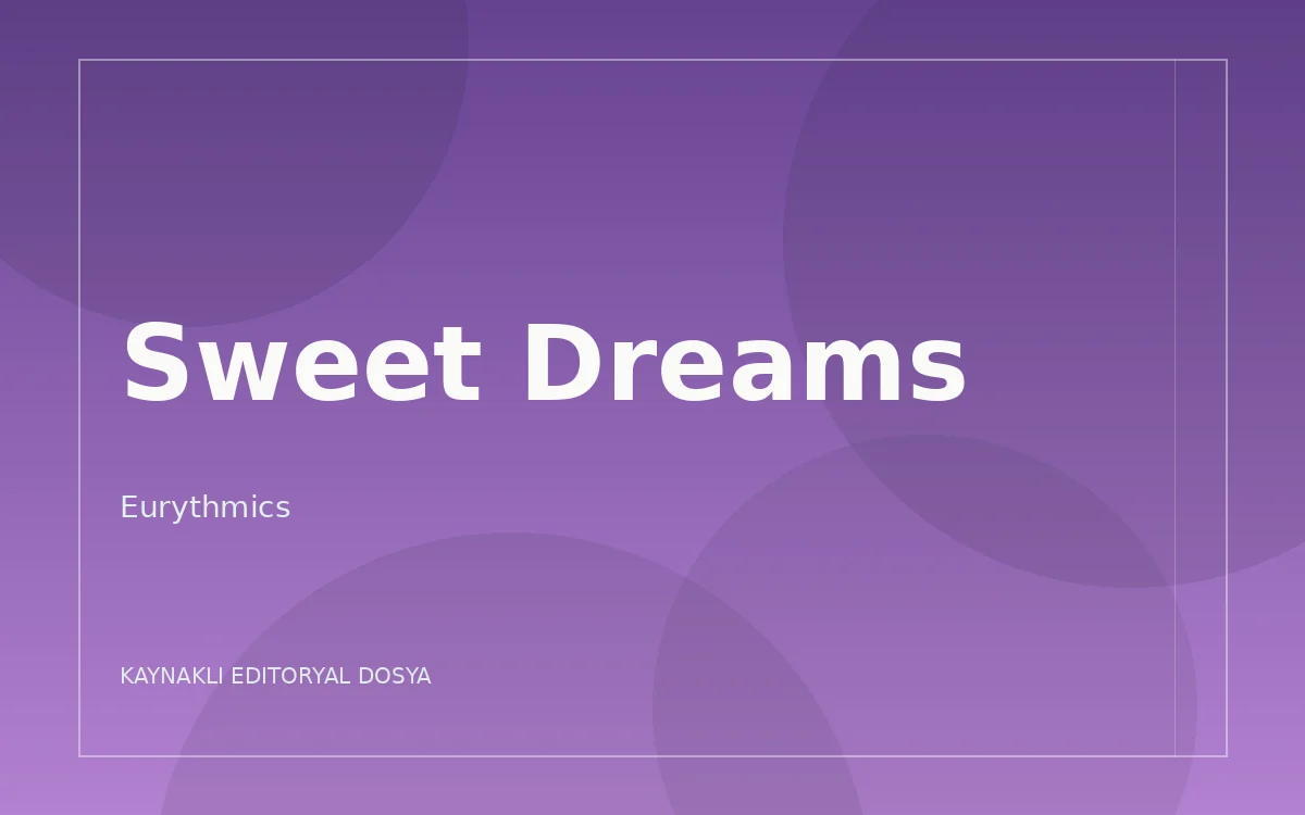 Eurythmics — Sweet Dreams (Are Made of This)